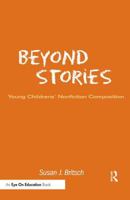 Beyond Stories: Young Children's Nonfiction Composition 1138439789 Book Cover