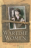 Wartime Women: A Mass-observation Anthology of Women's Writings, 1937-1945 1407229974 Book Cover