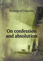 On Confession and Absolution 5518710038 Book Cover