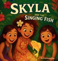 Skyla and the Singing Fish (Little Aloha Adventures) B0G7WXWDHL Book Cover