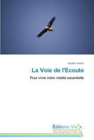 La Voie de L'Ecoute 3639655494 Book Cover