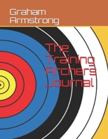 The Training Archers Journal 1079535144 Book Cover