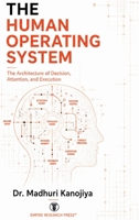 The Human Operating System: The Architecture of Decision, Attention, and Execution 9359141291 Book Cover