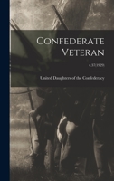Confederate Veteran; v.37 1014062012 Book Cover