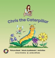 Chris the Caterpillar 1838389261 Book Cover