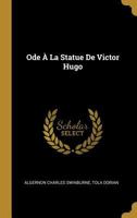 Ode à la statue de Victor Hugo 2329566298 Book Cover