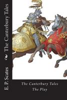 The Canterbury Tales: Three Adapted Tales: The Knight's, the Wife of Bath's and the Pardoner's. 1516972759 Book Cover