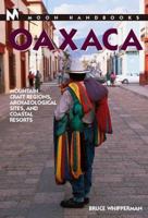 Moon Handbooks: Oaxaca 2 Ed: Mountain Craft Regions, Archaeological Sites, and Coastal Resorts 1566913314 Book Cover