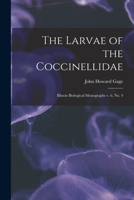 The larvae of the Coccinellidae - Primary Source Edition 101773674X Book Cover