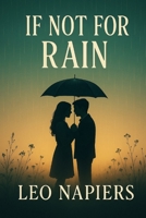 If Not For Rain B0FH47XC4W Book Cover
