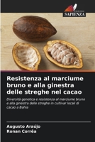 Resistenza al marciume bruno e alla ginestra delle streghe nel cacao 6206622584 Book Cover