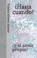 ¿Hasta cuando?: ¿y el amor propio? B08ZBJQVRV Book Cover
