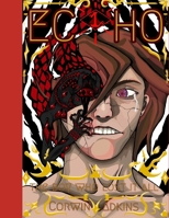 Echo: Book 1 The Boy Who Lost It All (Echo Saga) B0DW95ZG5X Book Cover