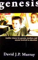 GENESIS: Another Chance for parents, teachers, and anyone involved in education 1933271116 Book Cover