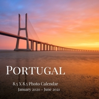 Portugal 8.5 X 8.5 Photo Calendar January 2020 - June 2021: 18 Monthly Mini Picture Book Cute 2020-2021 Year Blank At A Glance Monthly Colorful Desk Wall Page Planner 2 Years Yearly Overview Large 18  1673536050 Book Cover