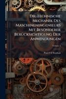 Die Technische Mechanik Des Maschineningenieurs Mit Besonderer Berucksichtigung Der Anwendungen, Volume 3 1148753869 Book Cover