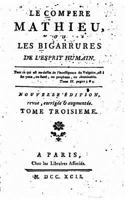 Le Compere Mathieu, Ou Les Bigarrures de l'Esprit Humain, Tome III 1530971012 Book Cover