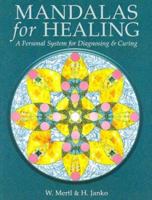 Mandalas for Healing: A Personal System for Diagnosing & Curing 0806984899 Book Cover
