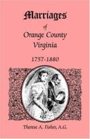 Marriages of Orange County, Virginia, 1757-1880 0788438433 Book Cover