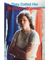 They Called Her Wonder Woman : Biography of Kay Vaughan 1077447043 Book Cover