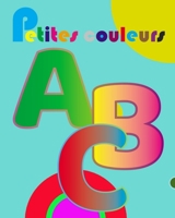 petites couleurs: Petit livre de couleurs / coloriage pour les enfants de 5 à 7 ans Meilleur cadeau pour les enfants pour dessiner, pein B08BGJNXL2 Book Cover