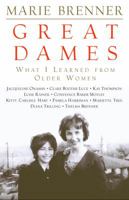 Great Dames: What I Learned from Older Women 0609807099 Book Cover