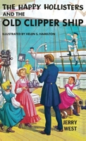 The Happy Hollisters and the Old Clipper Ship: 1949436020 Book Cover