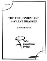 The Euphonium and 4-Valve Brasses: An Advanced Tutor 1496058798 Book Cover