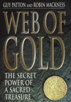 Web of Gold: The Secret History of Sacred Treasures 0333783212 Book Cover