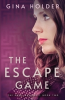 The Escape Game: A Deadly Game of Survival (The Game Masters) 1649175914 Book Cover