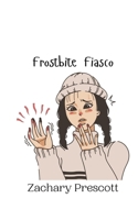 Frostbite Fiasco 9916943222 Book Cover