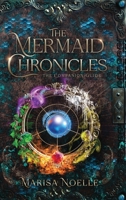The Mermaid Chronicles Companion Guide 1739313356 Book Cover