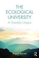 The Ecological University: A Feasible Utopia 1138720763 Book Cover