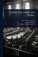 TeorÃ-a Del Derecho Penal (Spanish Edition) 1024886476 Book Cover