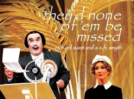 They'd None of 'em Be Missed 184368036X Book Cover