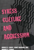 Stress, Culture, and Aggression 0300102097 Book Cover