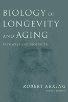 Biology of Longevity and Aging: Pathways and Prospects 0199387966 Book Cover