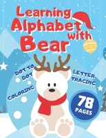 Learning Alphabet with Bear: Christmas Activity Dot to Dot Coloring and Letter Tracing Book for Children Aged 3-5 B08NDVJ3VG Book Cover