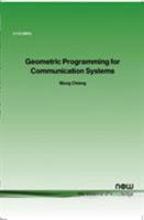 Geometric Programming for Communication Systems 1933019093 Book Cover