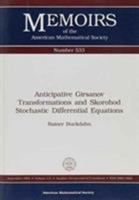 Anticipative Girsanov Transformations and Skorohod Stochastic Differential Equations (Memoirs of the American Mathematical Society) 0821825968 Book Cover