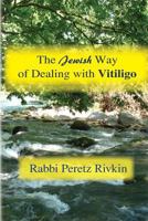 The Jewish Way of Dealing With Vitiligo 1523335882 Book Cover