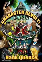 Character Revolt: Characters Behaving Badly B0FV83RYK5 Book Cover