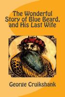 The Wonderful Story of Blue Beard: And His Last Wife 9354411126 Book Cover