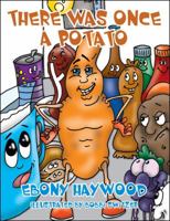 There Was Once a Potato 1432738712 Book Cover