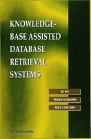 Knowledge-Base Assisted Database Retrieval Systems 9810218508 Book Cover