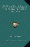 Die Beiden Dem Hl. Thomas Von Aquin Zugeschriebenen Kommentare Zum Hohen Liede (1903) 1160076685 Book Cover