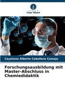 Forschungsausbildung mit Master-Abschluss in Chemiedidaktik (German Edition) 620642670X Book Cover