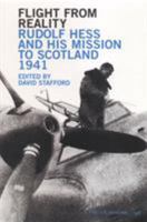 Flight From Reality: Rudolf Hess and his Mission to Scotland 1941 B0BBXT1B2V Book Cover