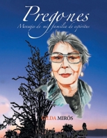 Pregones: Mensajes de mi familia de espíritus B0GTMQSJJ3 Book Cover