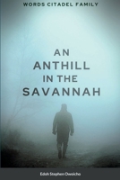 An Anthill in the Savannah 1387937286 Book Cover